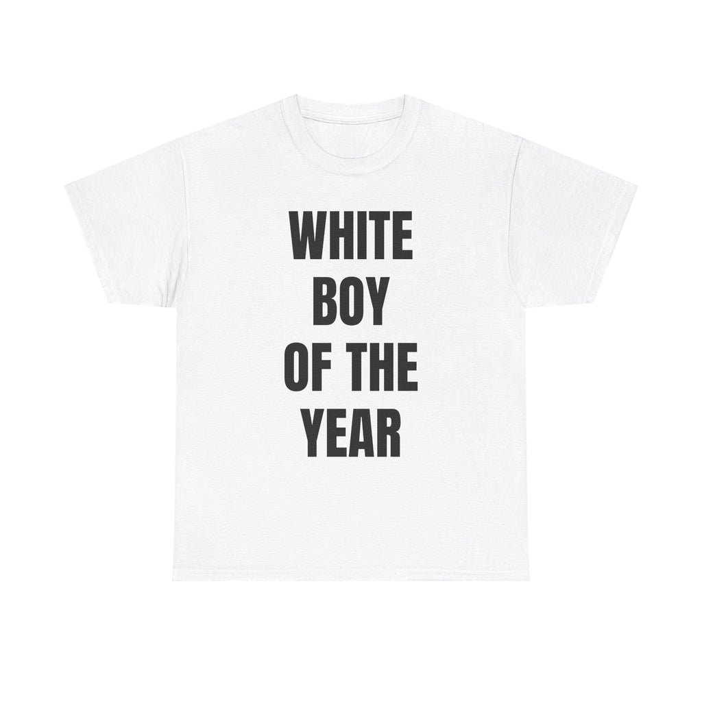 T-Shirt —"White Boy of the Year" Funny Graphic Bold Text Tee