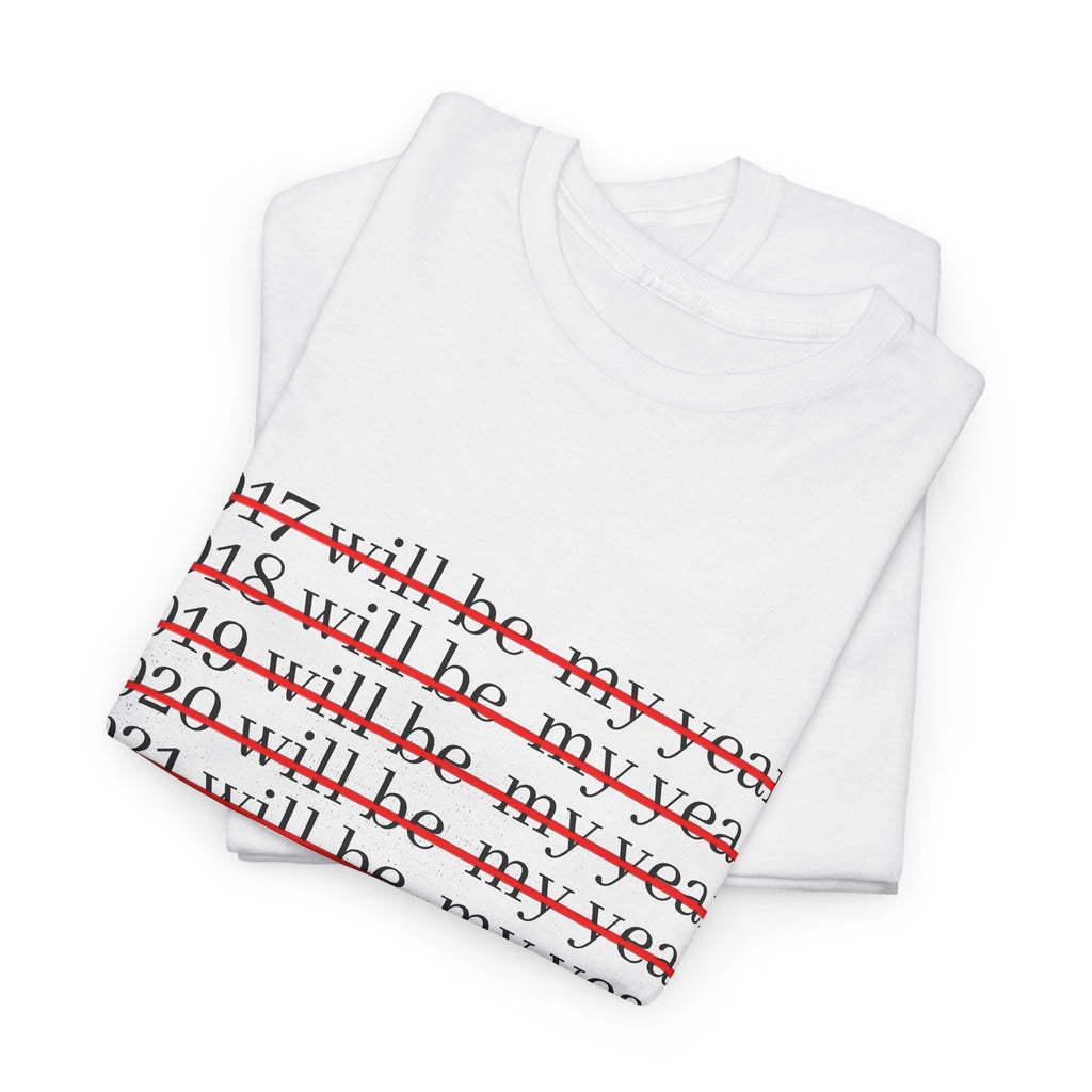 T‑Shirt — "2026 Will Be My Year" Minimal funny Tee