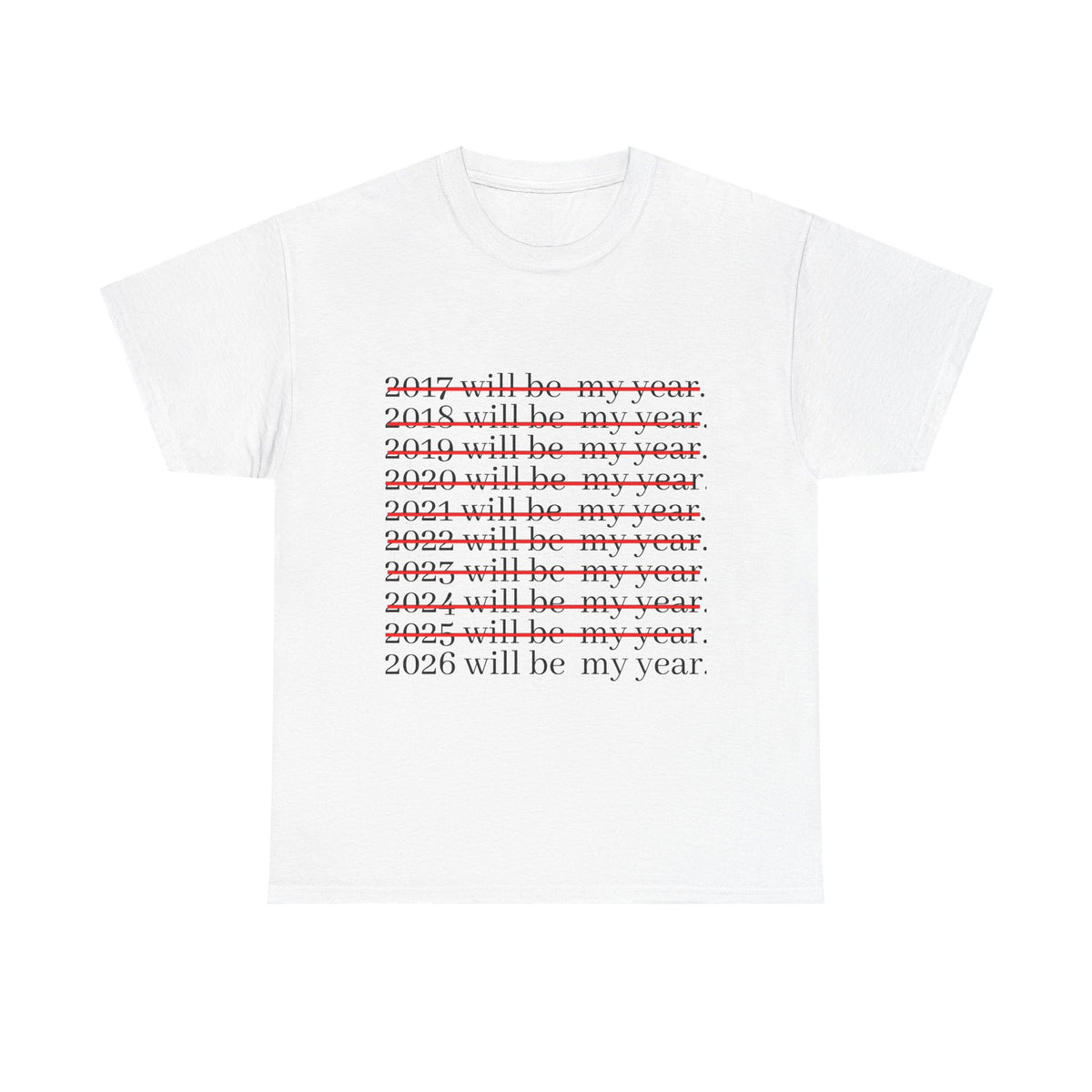 T‑Shirt — "2026 Will Be My Year" Minimal funny Tee