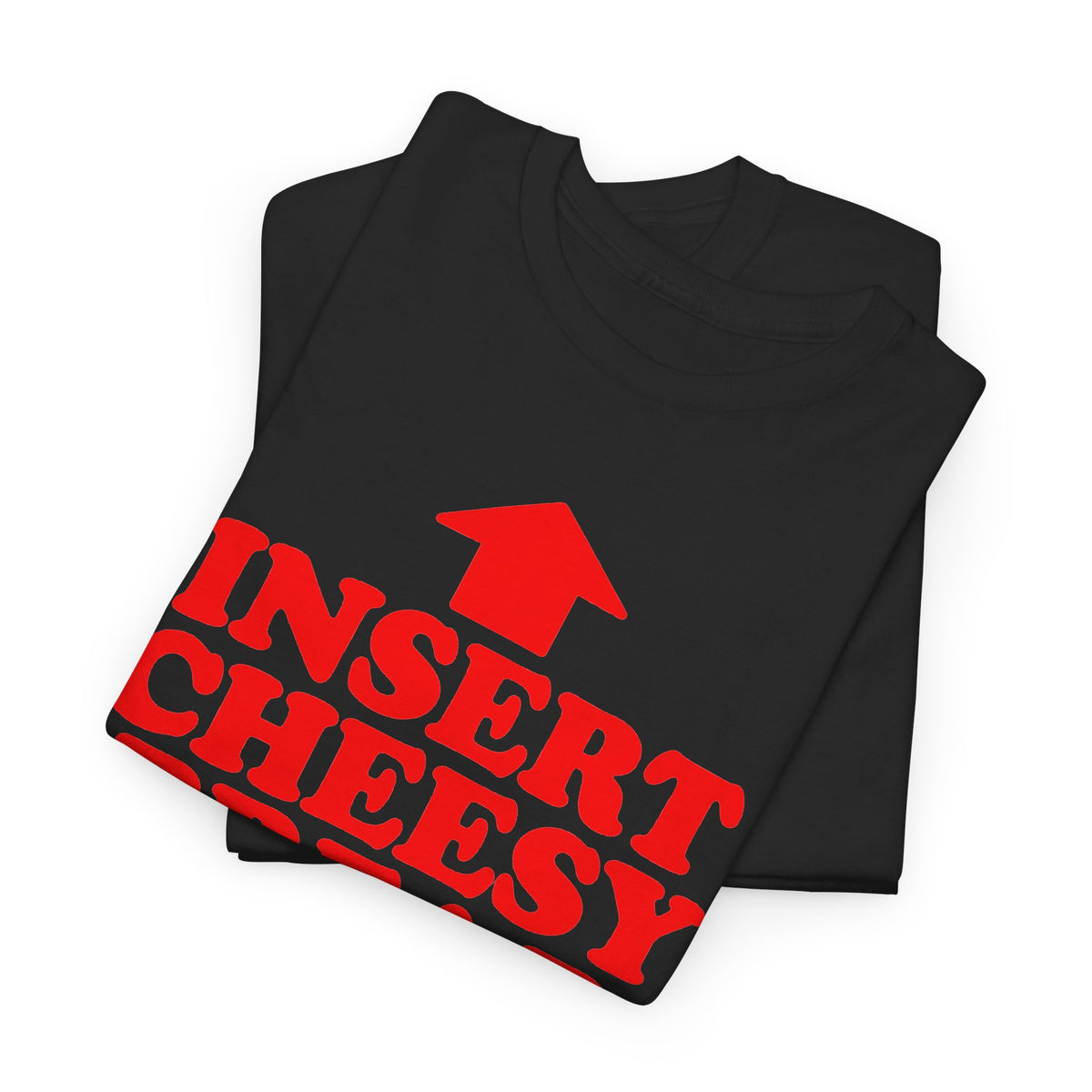 Insert Cheesy Bread T-Shirt