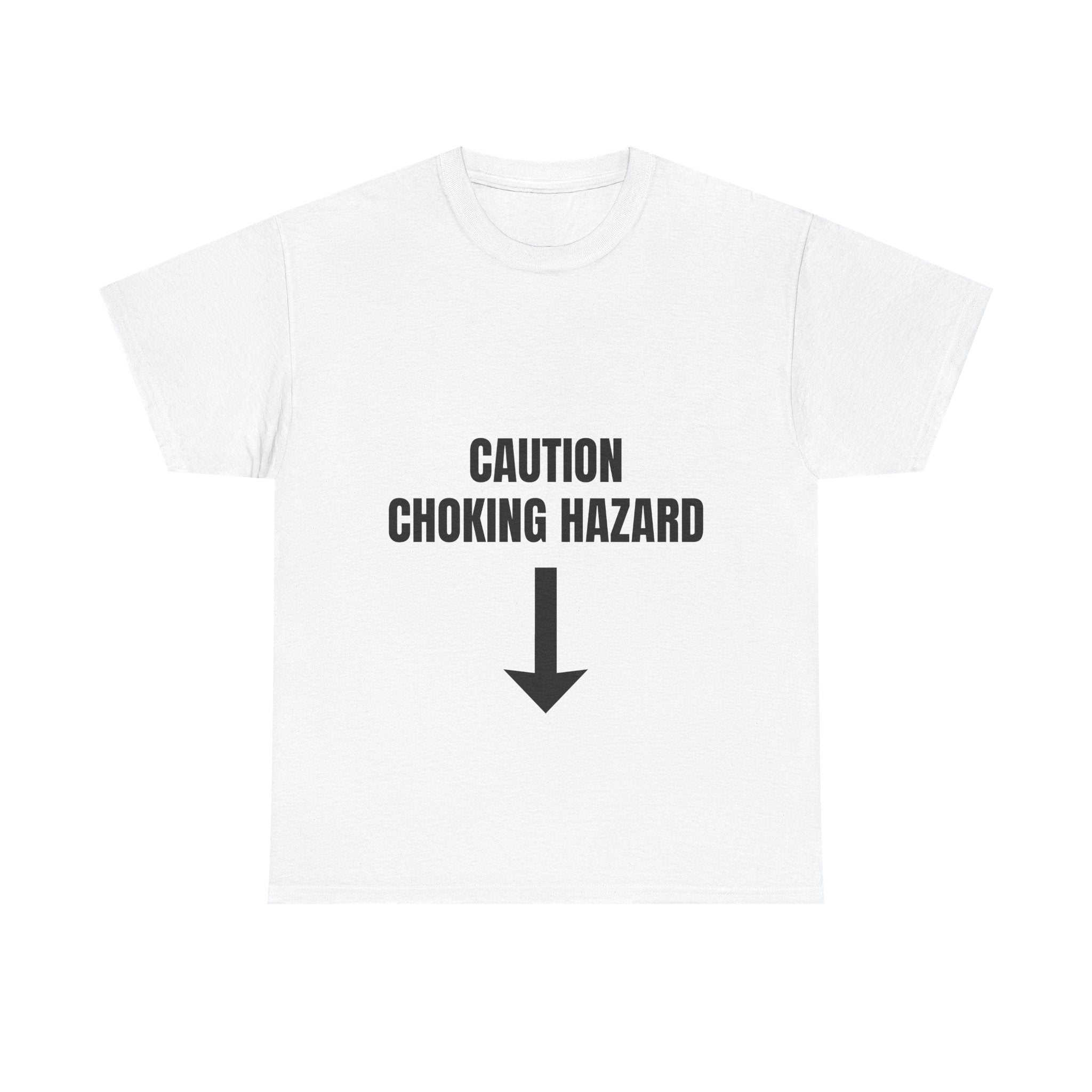 T-Shirt — Caution Choking Hazard" Arrow Graphic Funny Warning Tee