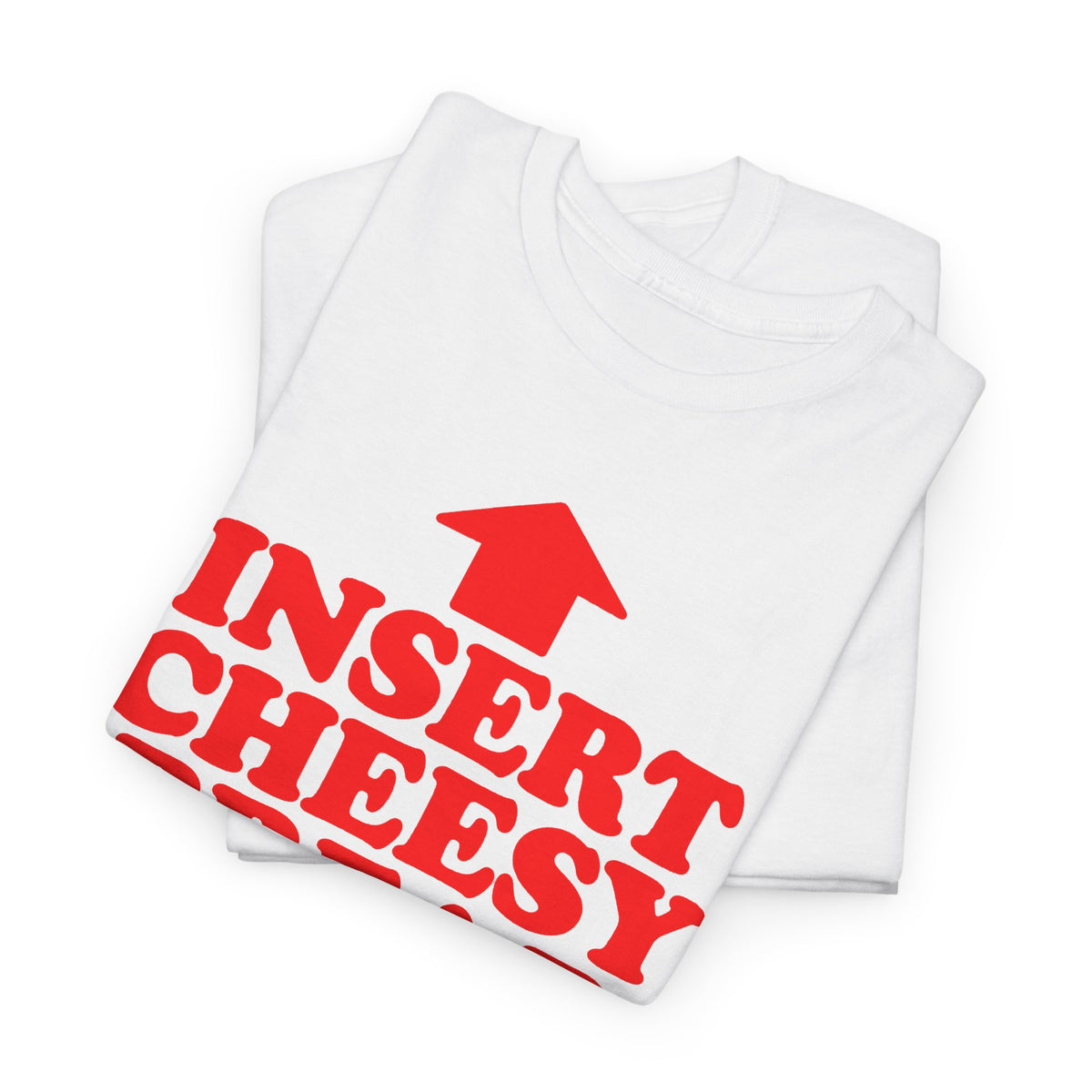 Insert Cheesy Bread T-Shirt