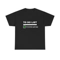 To Do List "Your Mom" T-Shirt - Funny Novelty Checklist Tee